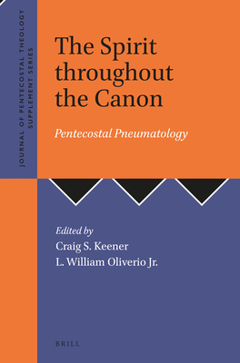 The Spirit Throughout the Canon: Pentecostal Pneumatology