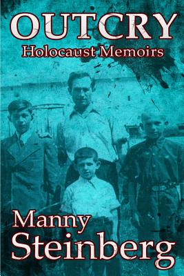 Outcry: Holocaust Memoirs