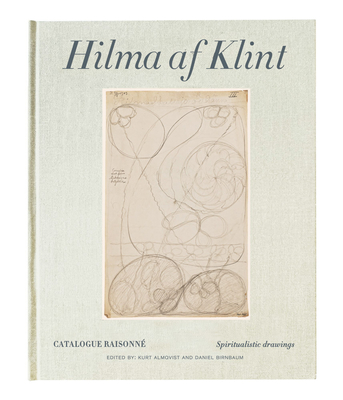 Hilma AF Klint: Spiritualistic Drawings 1896-1905: Catalogue RaisonnÃ© Volume I