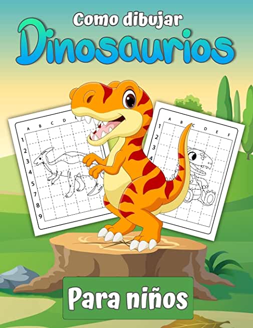 CÃ³mo dibujar dinosaurios para niÃ±os: Libro de dibujo fÃ¡cil paso a paso para niÃ±os de 2 a 12 aÃ±os Aprende a dibujar dinosaurios simples