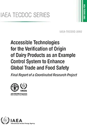 Accessible Technologies for the Verification of Origin of Dairy Products as an Example Control System to Enhance Global Trade and Food Safety