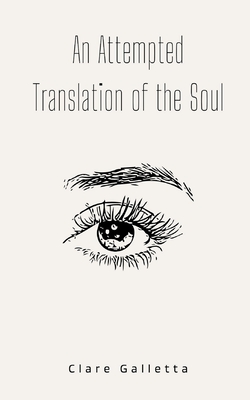 An Attempted Translation of the Soul