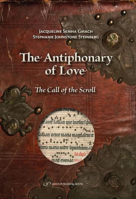 The Antiphonary of Love: The Call of the Scroll