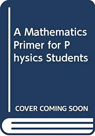 A Mathematics Primer for Physics Students