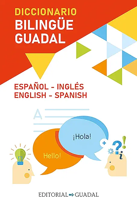 Diccionario InglÃ©s-EspaÃ±ol / Spanish-English Guadal Bilingual Dictionary