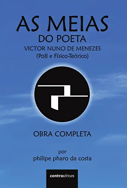 As Meias do Poeta Victor Nuno de Menezes (Po8 e FÃ­sico-TeÃ³rico): Obra Completa