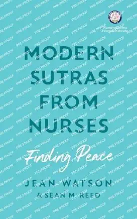 Modern Sutras From Nurses; finding peace