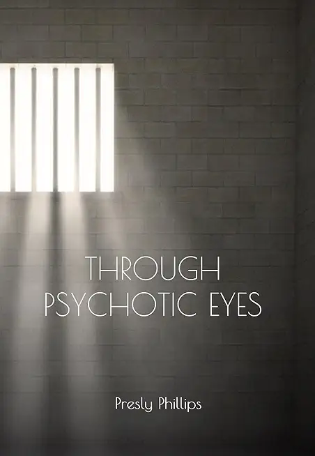 Through Psychotic Eyes