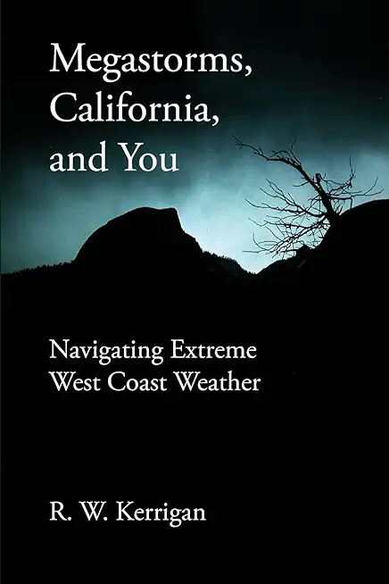 Megastorms, California, and You: Navigating Extreme West Coast Weather