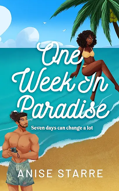One Week in Paradise: A steamy fake dating contemporary romance