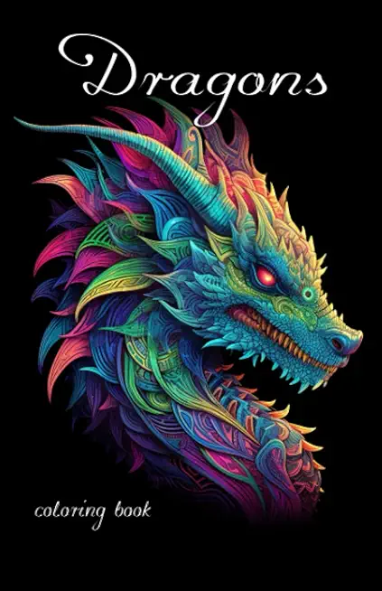 Fantasy Dragon Coloring Book for adults with black background