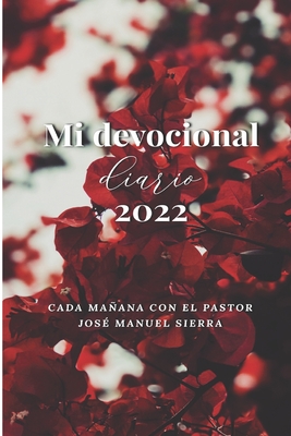 Mi devocional diario: Cada maÃ±ana con el Pastor JosÃ© Manuel Sierra