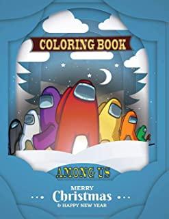 Merry Christmas Among Us Coloring Book: A Flawless Christmas Coloring Book For Kids With Unique Images Of Among Us To Kick Back And Have Fun