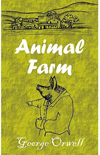 Animal Farm: An Allegorical Story (Modern Classics)