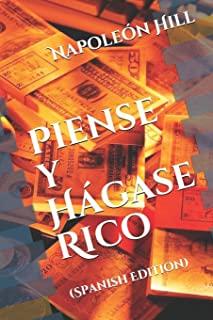 Piense y HÃ¡gase Rico: (Spanish Edition)