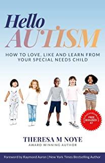 Hello Autism: How to Love, Like, and Learn from Your Special Needs Child