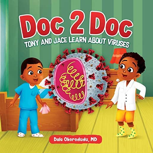 Doc 2 Doc: Tony And Jace Learn About Viruses