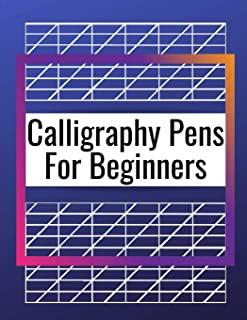 Calligraphy Pens For Beginners: Modern Lettering A Guide To Modern Calligraphy, Learn Lettering The Guide To Mindful Lettering, Fun And Friendly Calig