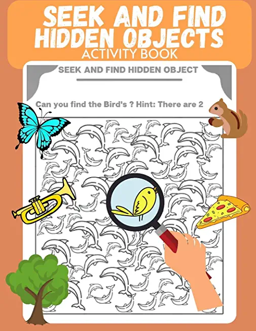 Seek and Find Hidden Objects Activity Book: Search and find for Kids, Puzzle, Look and Find, Activity pad, Picture Puzzle, Preschool, Kindergarten, Ki