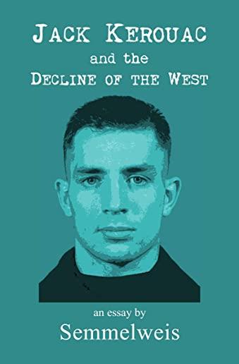 Jack Kerouac and the Decline of the West
