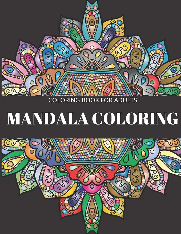 Coloring Book For Adults: Mandala For Coloring And Fun.