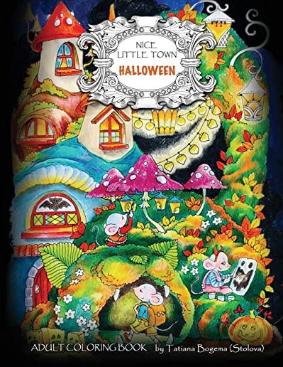 Nice Little Town - Halloween: Adult Coloring Book (Stress Relieving Coloring Pages, Coloring Book for Relaxation)