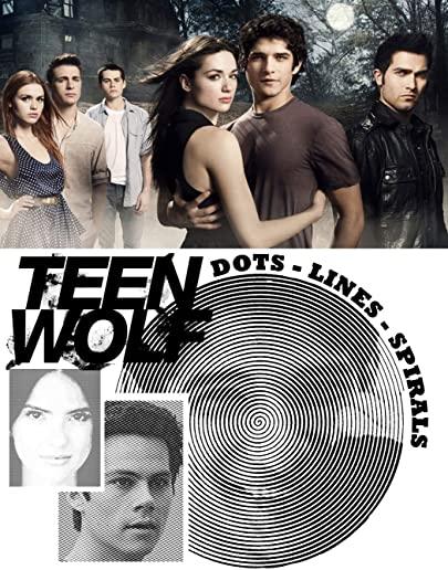 Teen Wolf Dots Lines Spirals: The BEST Coloring Book for Any Fan of Teen Wolf!!!