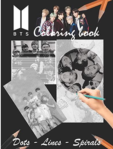 BTS Dots Lines Spirals Coloring Book: BTS Great Picture for Adults and teens for KPOP & Army Fans