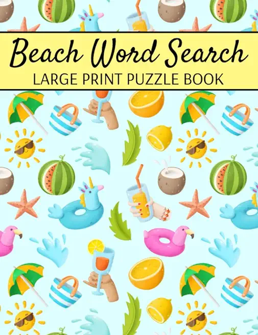 Beach Word Search Large Print Puzzle Book: Summer Word Search, Spring Word Search Book For Adults