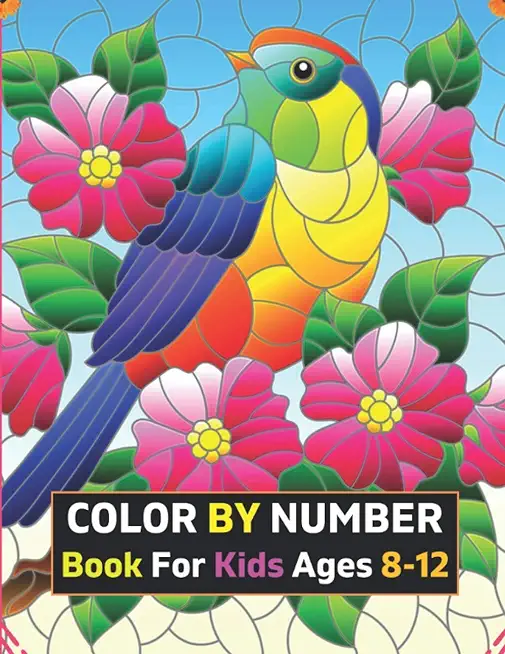 Color By Number Book For Kids Ages 8-12: 50 Unique Color By Number Design for drawing Coloring And Activity Book For Kids And Toddlers