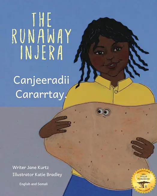 The Runaway Injera: An Ethiopian Fairy Tale in Somali and English