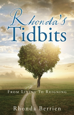 Rhonda's Tidbits: From Living To Reigning