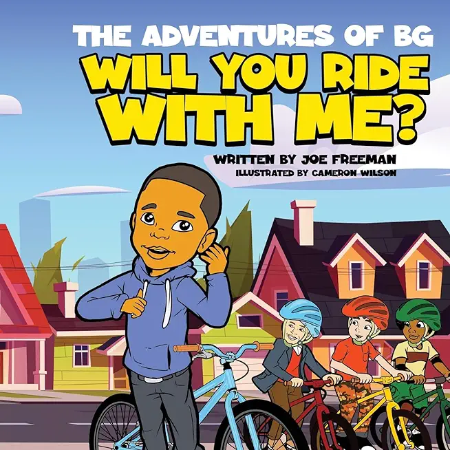 The Adventures of BG Will You Ride With Me?