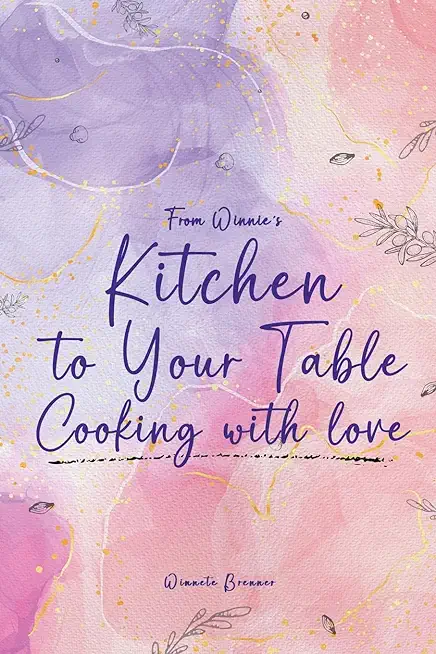 From Winnie's Kitchen to your Table Cooking with Love