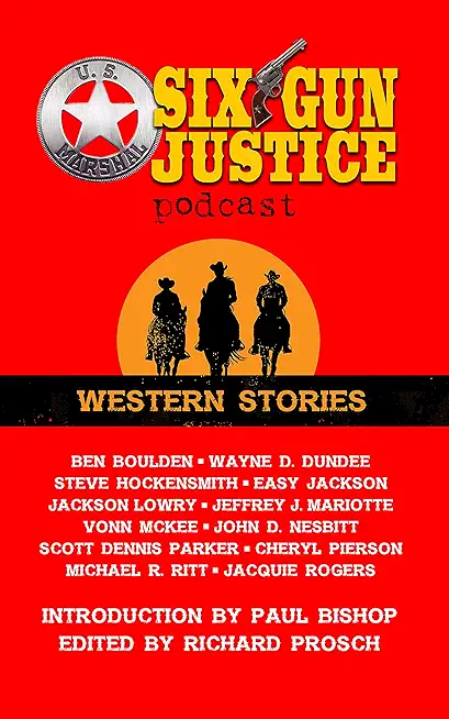 Six Gun Justice: Western Stories