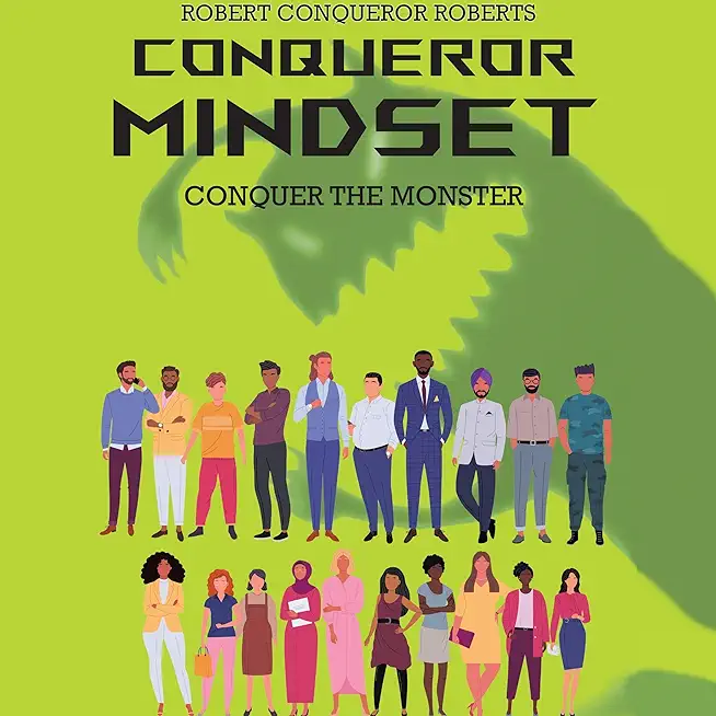 Conqueror Mindset: Conquer the Monster