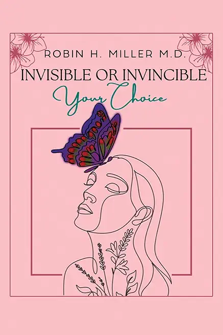 Invisible or Invincible: Your Choice