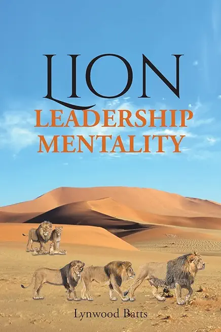Lion Leadership Mentality