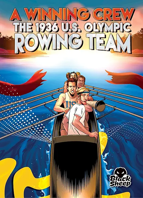 A Winning Crew: The 1936 U.S. Olympic Rowing Team