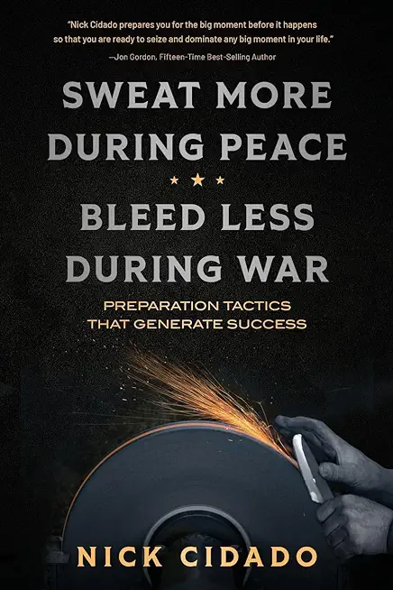 Sweat More During Peace, Bleed Less During War: Preparation Tactics that Generate Success