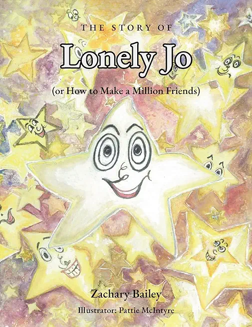 The Story of Lonely Jo: (or How to Make a Million Friends)