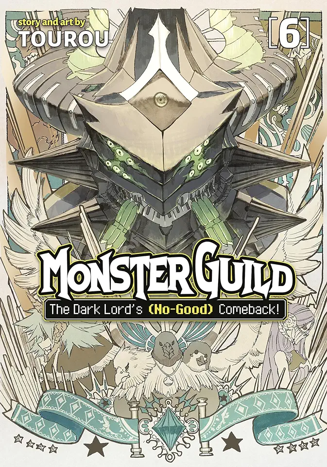 Monster Guild: The Dark Lord's (No-Good) Comeback! Vol. 6