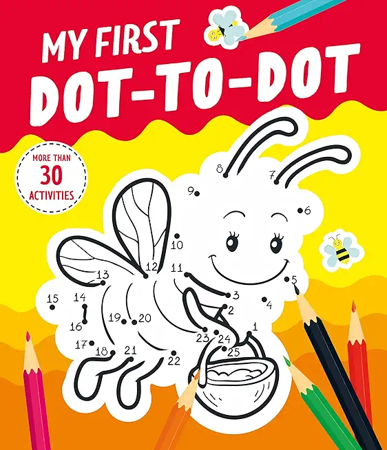 My First Dot-To-Dot: More Than 30 Activities