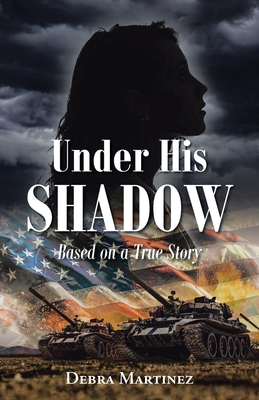 Under His Shadow: Based on a True Story