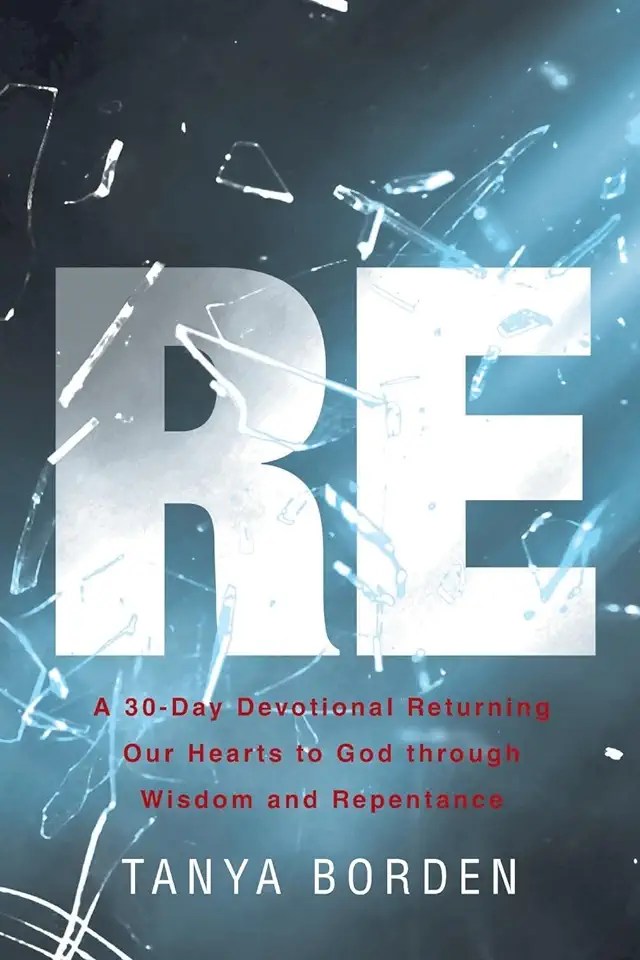 Re: A 30-Day Devotional Returning Our Hearts to God through Wisdom and Repentance