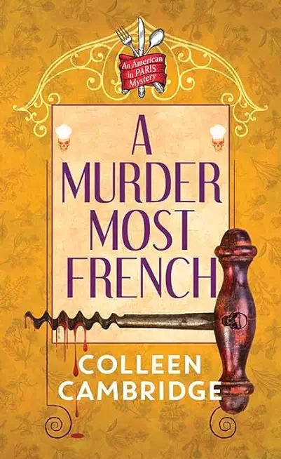 A Murder Most French: An American in Paris Mystery