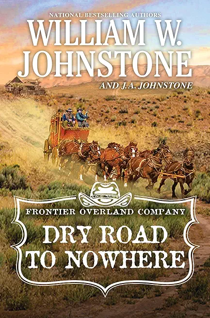 Dry Road to Nowhere: The Frontier Overland Company