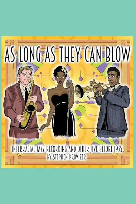 As Long As They Can Blow. Interracial Jazz Recording And Other Jive Before 1935
