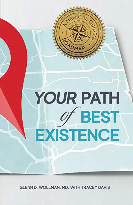 Your Path of Best Existence: A Medical Guide's Roadmap