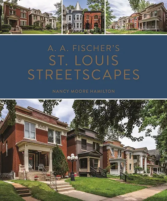 A. A. Fischer's St. Louis Streetscapes